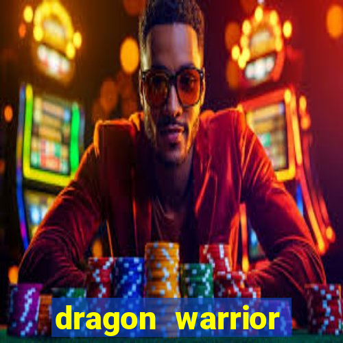 dragon warrior legend champion dinheiro infinito